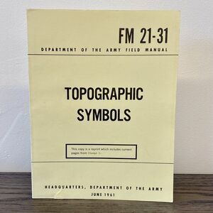 1961 FM 21-31 TOPOGRAPHIC SYMBOLS MANUAL HEADQUARTERS‎ DEPARTMENT OF THE ARMY
